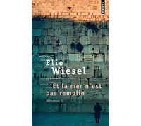 Et la mer n'est pas remplie. Mémoires (2)