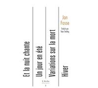 Et la nuit chante ; Un jour en été ; Hiver ; Variations sur la mort – Arche