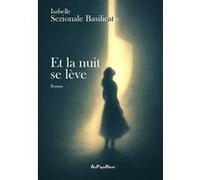 Et la nuit se lève Isabelle Sezionale Basilicato (Auteur)