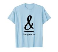 Et la Vie Continue T-Shirt