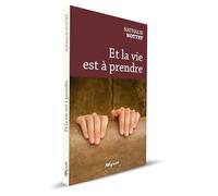 Et la vie est à prendre