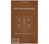 Patrick Leterrier – Et là vivent des hommes – Témoignage d'un enseignant en maison d'arrêt – Broché