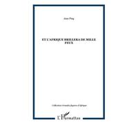 Et l'Afrique brillera de mille feux - Jean Ping - L'harmattan - broché - Essai