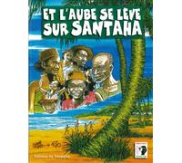 Et l'aube se lève sur Santana - Madagascar BD