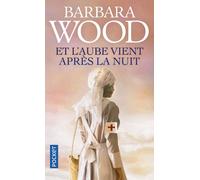 Et l'aube vient après la nuit - Barbara Wood - Pocket - Poche - Roman