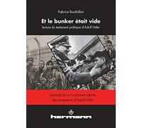 Et le bunker était vide: Une lecture du testament politique d'Adolf Hitler