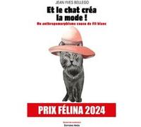 Et le chat créa la mode ! Bellego Jean-Yves (Auteur)