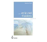 . . . et le ciel t'aidera