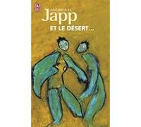 Et le désert... Andrea H. Japp (Auteur)