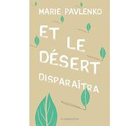 Et le désert disparaîtra