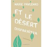 Et le désert disparaîtra Marie Pavlenko (Auteur)