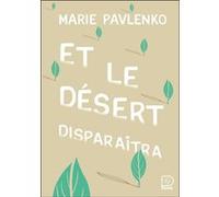 Et le désert disparaîtra Marie Pavlenko (Auteur)