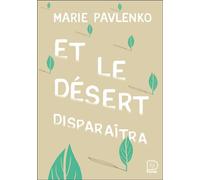 Et le désert disparaîtra - Marie Pavlenko - Flammarion Jeunesse Pere Castor - Poche - Roman adolescent