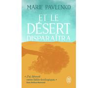 Et le désert disparaîtra - Marie Pavlenko - J'ai Lu - Poche - Roman