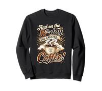 Et Le huitième Jour, Le Seigneur créa Le café Sweatshirt