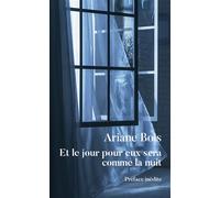 Et le jour pour eux sera comme la nuit - Ariane Bois - Mon Poche - Poche - Roman
