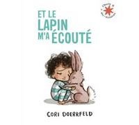 Et le lapin m'a écouté Cori Doerrfeld (Auteur), Emmanuel Gros (Traduction)