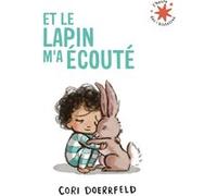 Cori Doerrfeld – Et le lapin m'a écouté – Trad. Emmanuel Gros – Gallimard