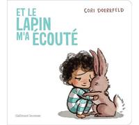 Et le lapin m'a écouté - Cori Doerrfeld - Gallimard jeunesse - cartonné - Album jeunesse