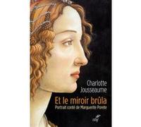 Et Le Miroir Brûla - Portait Conté De Marguerite Porete