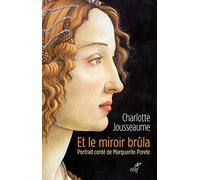 Et le miroir brûla. Portrait conté de Marguerite Porete