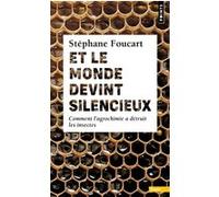 Et le monde devint silencieux Stéphane Foucart (Auteur)