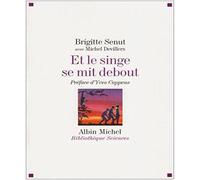 Et le singe se mit debout...: Aventures africaines d'une paléontologue