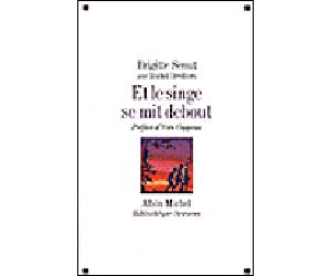 Et le singe se mit debout... Aventures africaines d'une paléontologue - Michel Devillers - Albin Michel - broché - Etude