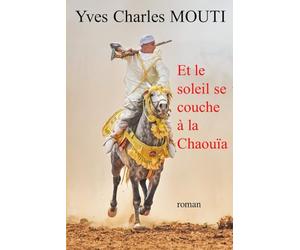 Et le soleil se couche à la Chaouïa