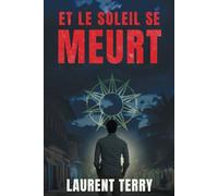Et le soleil se meurt
