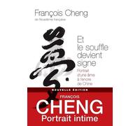 Et le souffle devient signe 3ed Portrait d'une âme à l'encre de Chine - François Cheng - Iconoclaste Eds De L' - broché - Monographie