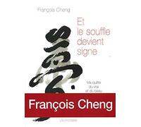 Et le souffle devient signe : Ma quête du vrai et du beau par la calligraphie