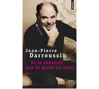 Et le souvenir que je garde au coeur - Jean-Pierre Darroussin - Points - Poche - Biographie