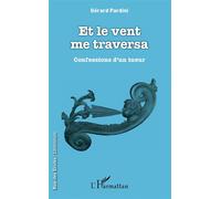 Et le vent me traversa Confessions d'un tueur - Gérard Pardini - L'harmattan - broché - Roman
