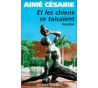 Et les chiens se taisaient - Aimé Césaire - Presence Africaine - broché - Roman