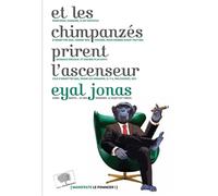 Et les chimpanzés prirent l'ascenseur