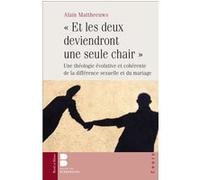 Et les deux deviendront une seule chair Alain Mattheeuws (Auteur)