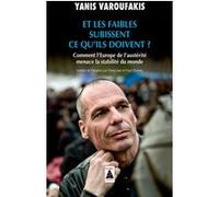 Et les faibles subissent ce qu'ils doivent ? Yanis Varoufakis (Auteur), Françoise Chemla (Traduction), Paul Chemla (Traduction)