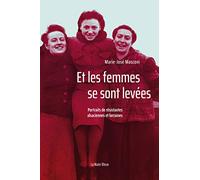 ET LES FEMMES SE SONT LEVÉES: Portraits de résistantes alsaciennes et lorraines