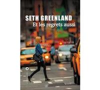 Seth Greenland – Et les regrets aussi – Roman – Broché