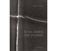 Et les violents s'en emparent - Fabrice Hadjadj - Les Provinciales - broché - Livre