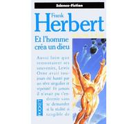 Et l'homme créa un dieu : prélude à Dune