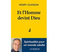 Et l'Homme devint Dieu - Spiritualité pour un monde adulte