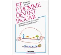 Et l'homme devint jaguar - Univers imaginaire et quotidien des Indiens Wayâpi de Guyane - Françoise Grenand - L'harmattan - Livre