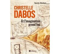 Et l'imagination prend feu - Les secrets d'écriture de Christelle Dabos (2)