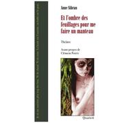 Et L'ombre Des Feuillages Pour Me Faire Un Manteau