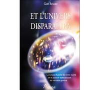 Et l'univers disparaîtra - Gary R. Renard - Ariane Publications - broché - Essai
