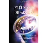 Et l'univers disparaîtra Gary R. Renard (Auteur)