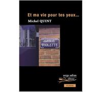 Et ma vie pour tes yeux...