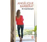 Et maintenant Angélique Barberat (Auteur)